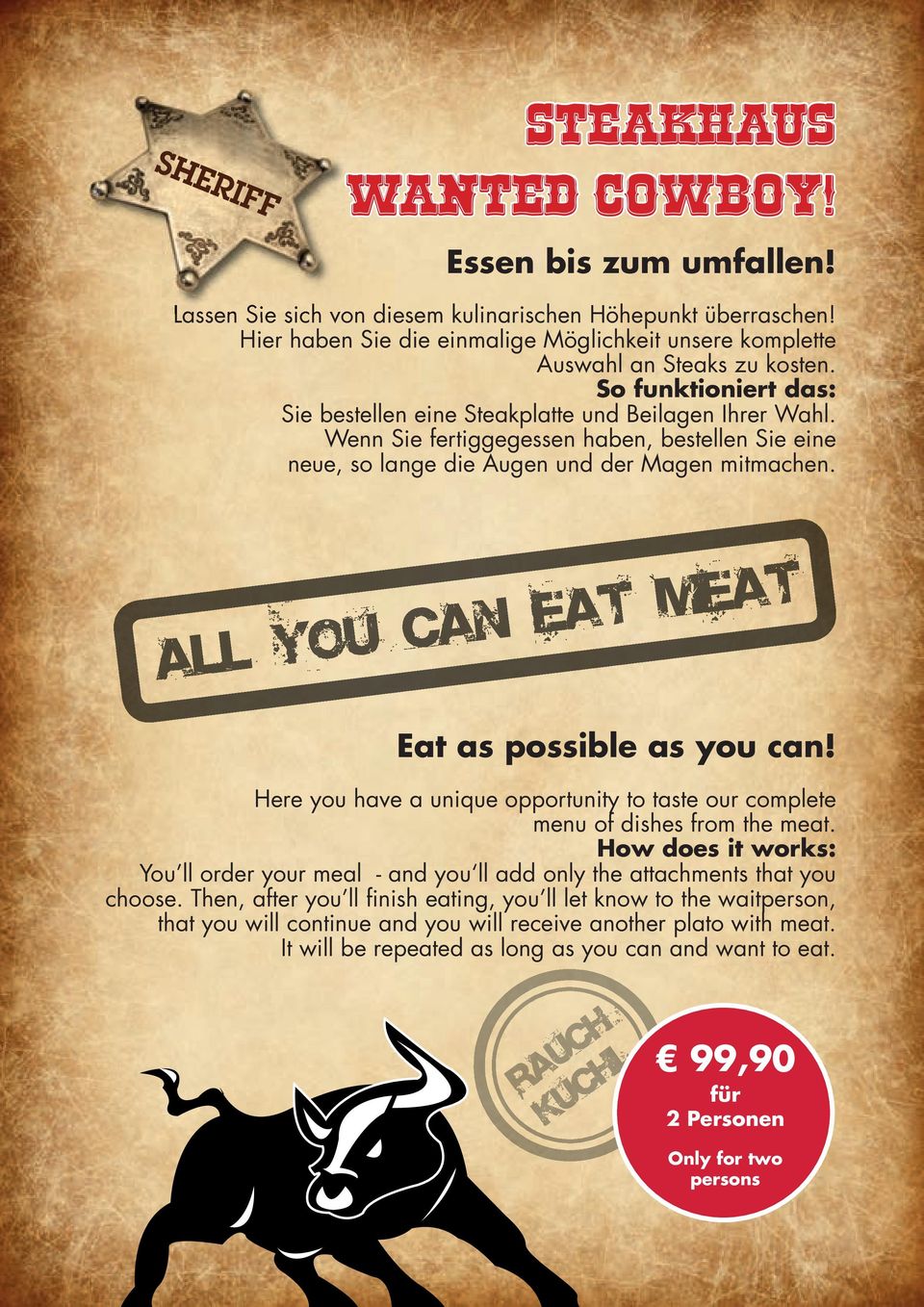 Eat as possible as you can! Here you have a unique opportunity to taste our complete menu of dishes from the meat.