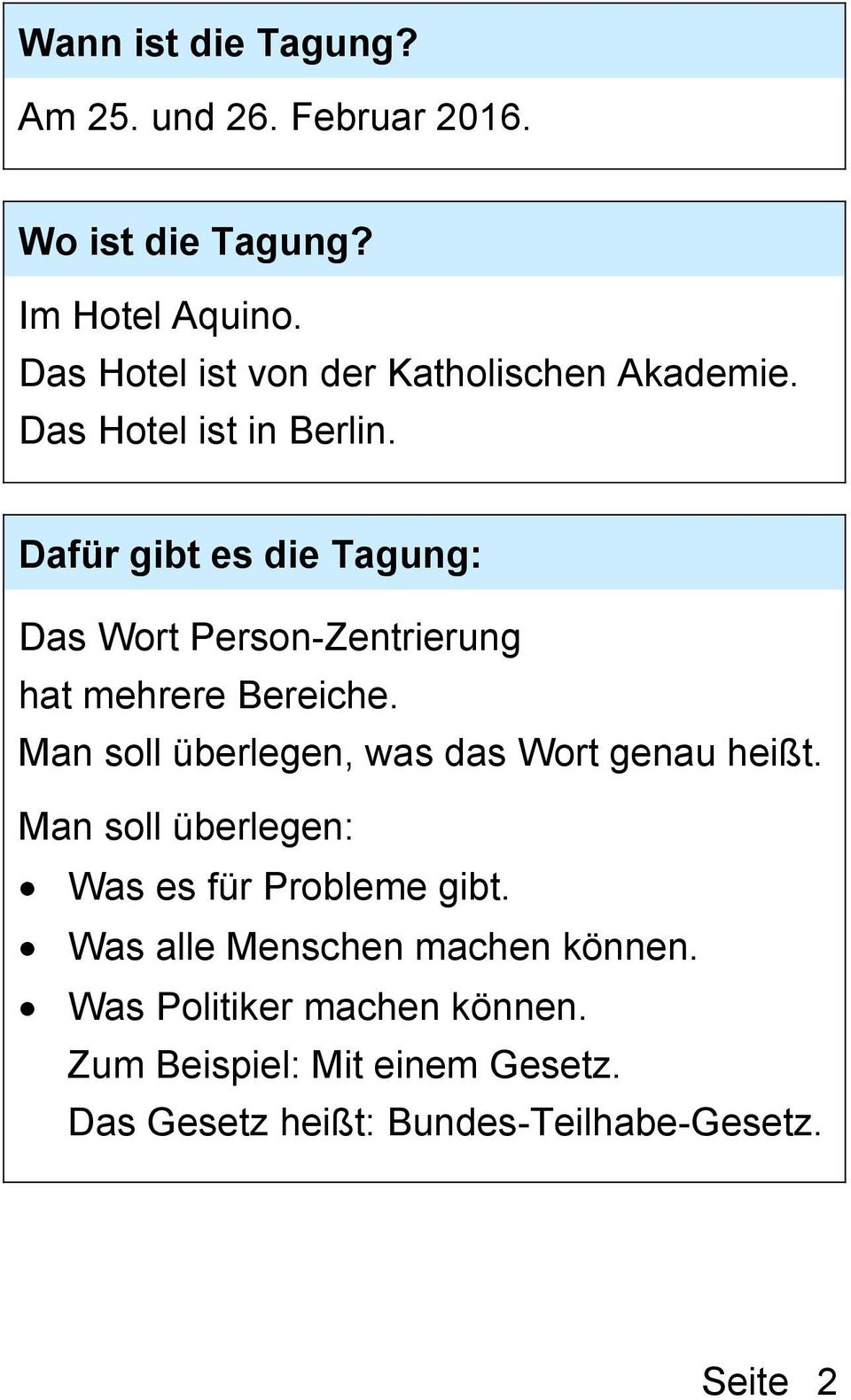 Dafür gibt es die Tagung: Das Wort Person-Zentrierung hat mehrere Bereiche.