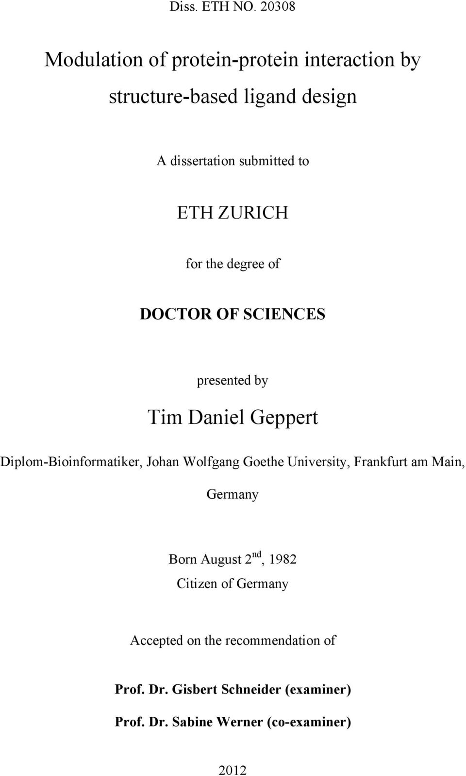 ETH ZURICH for the degree of DOCTOR OF SCIENCES presented by Tim Daniel Geppert Diplom-Bioinformatiker, Johan