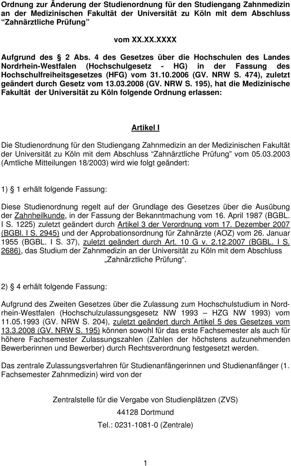 474), zuletzt geändert durch Gesetz vom 13.03.2008 (GV. NRW S.