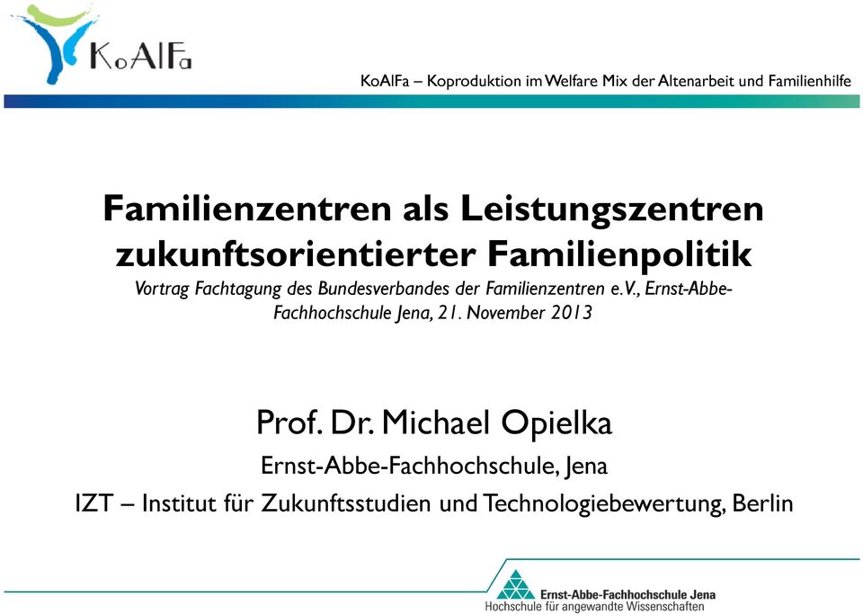der Familienzentren e.v., Ernst-Abbe- Fachhochschule Jena, 21. November 2013 Prof. Dr.