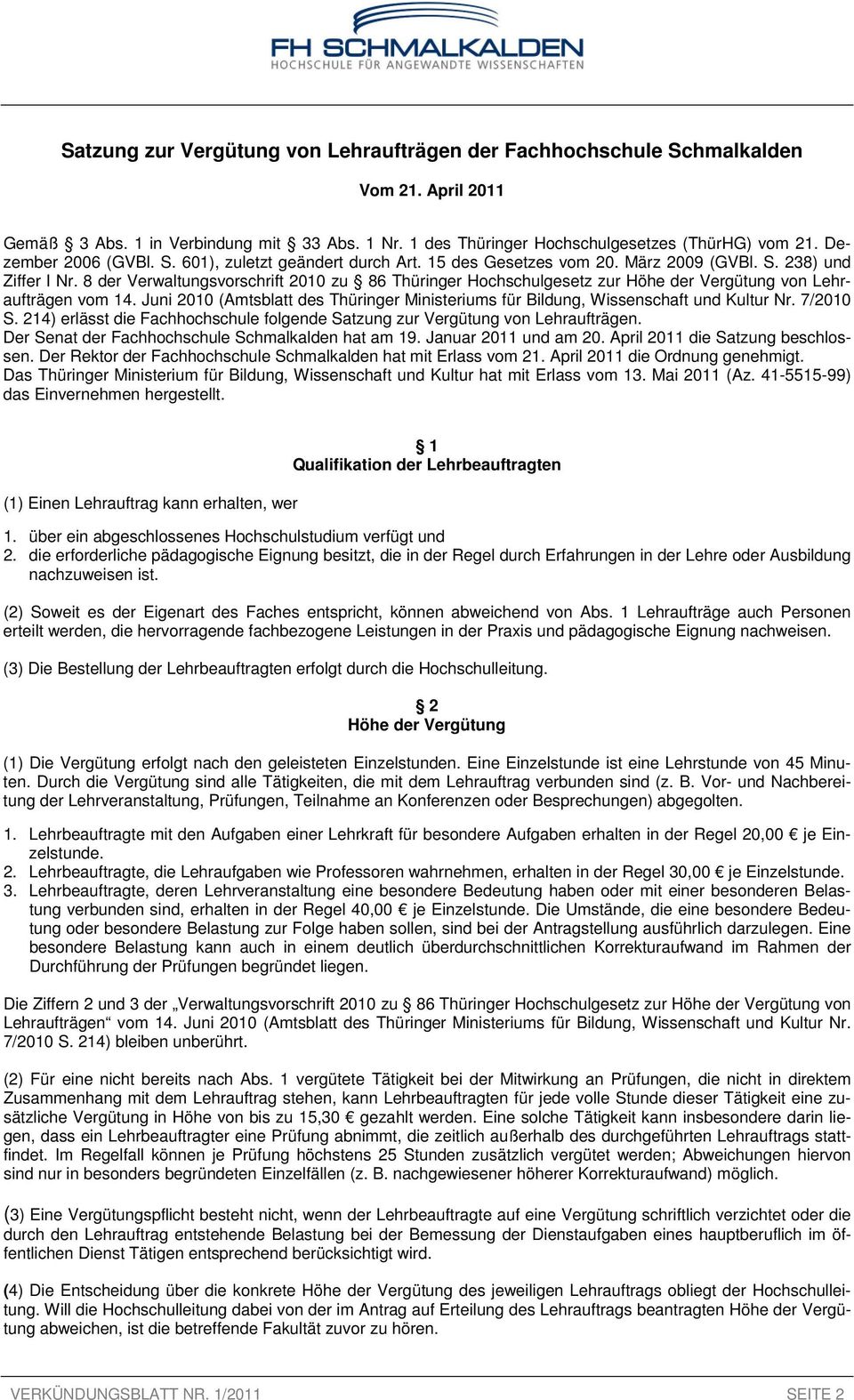 8 der Verwaltungsvorschrift 2010 zu 86 Thüringer Hochschulgesetz zur Höhe der Vergütung von Lehraufträgen vom 14.
