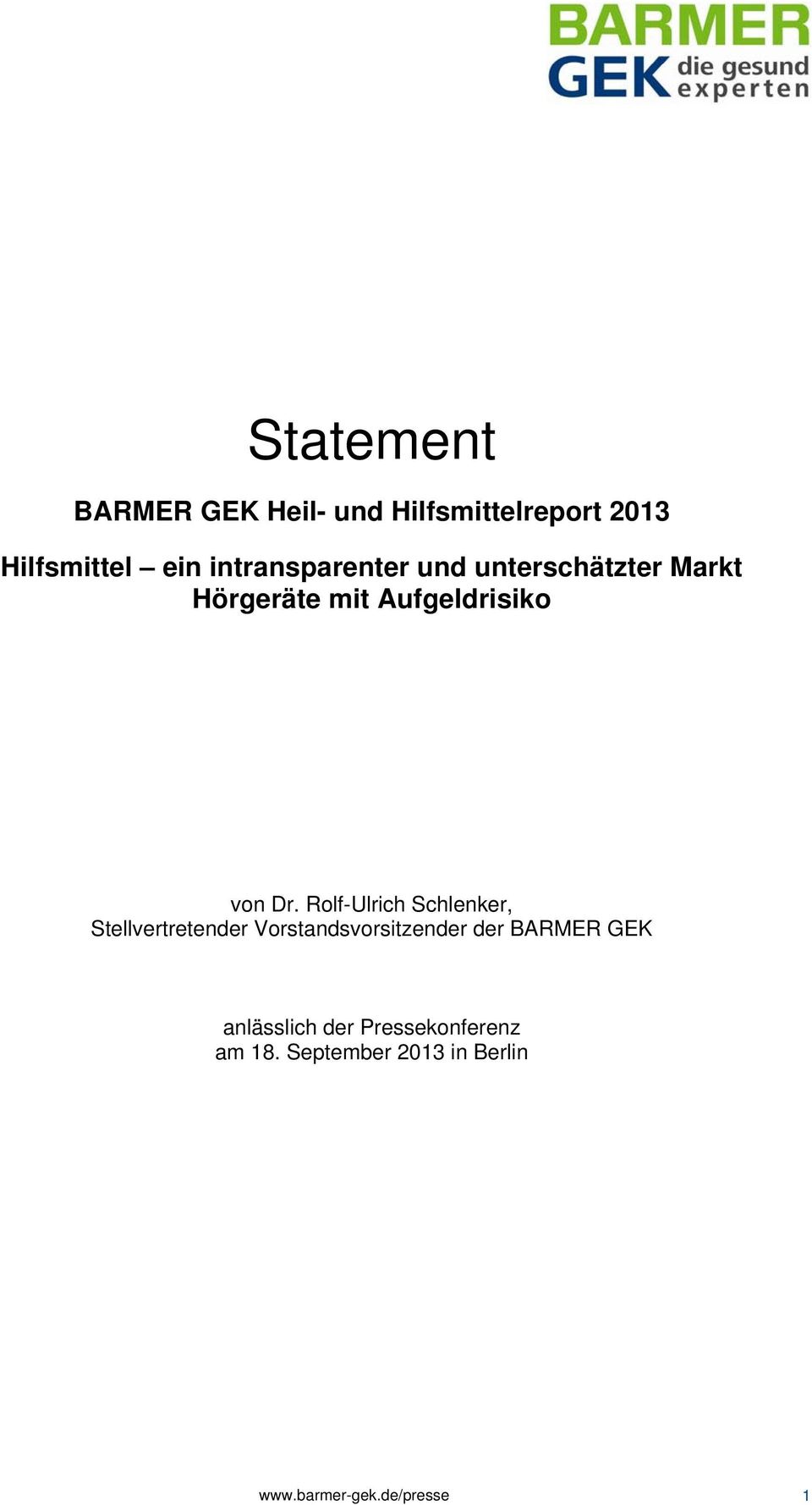 Rolf-Ulrich Schlenker, Stellvertretender Vorstandsvorsitzender der BARMER GEK