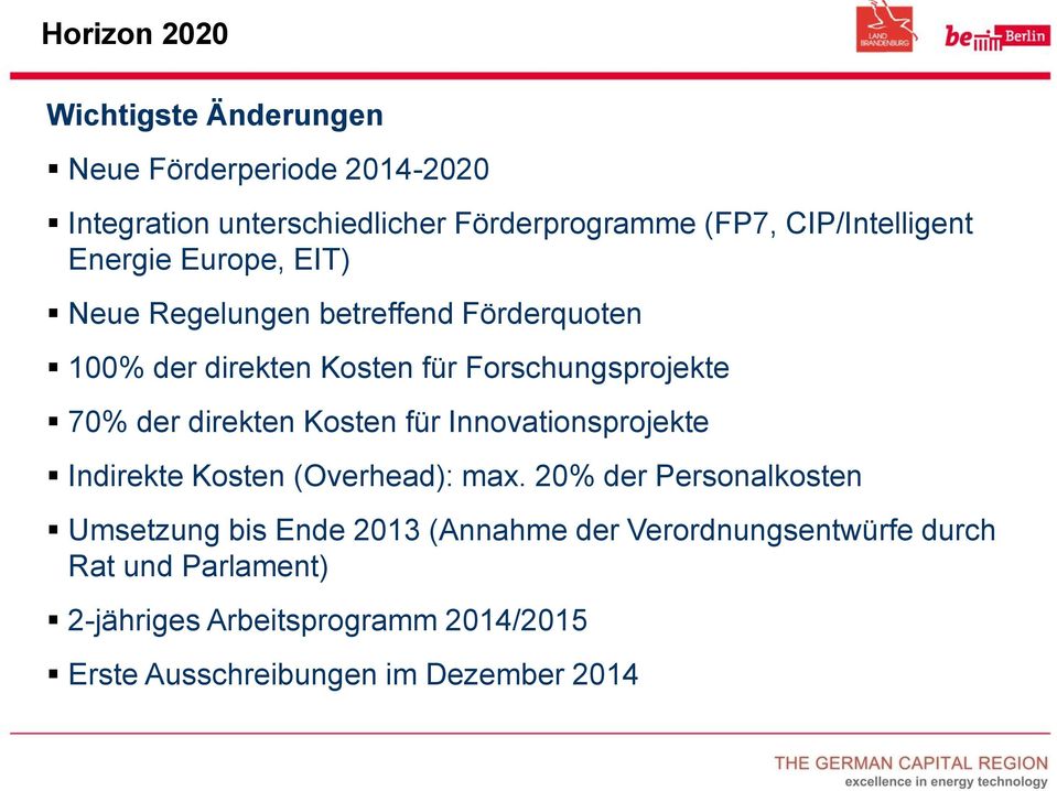 70% der direkten Kosten für Innovationsprojekte Indirekte Kosten (Overhead): max.