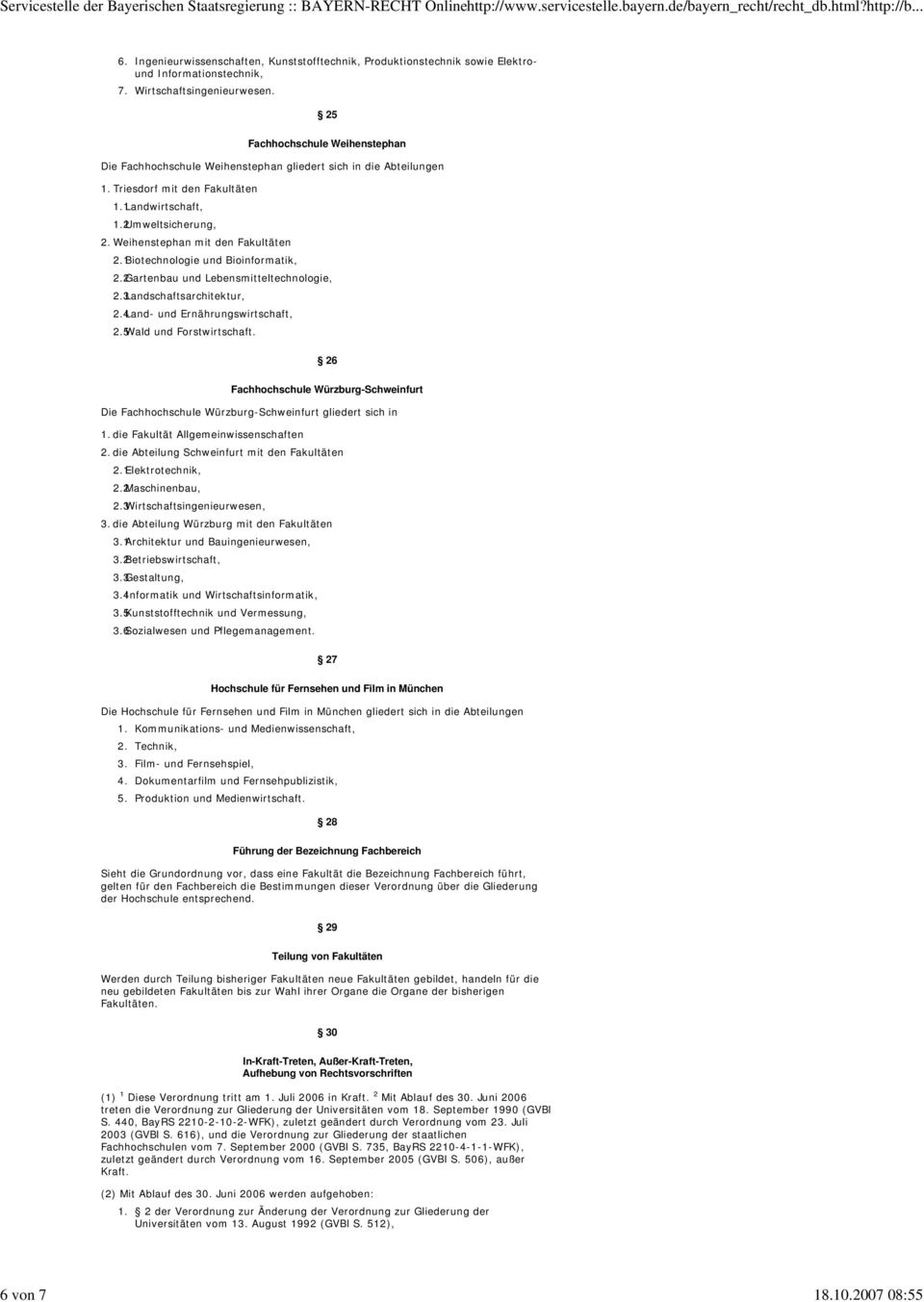 Weihenstephan mit den Fakultäten 2.1Biotechnologie und Bioinformatik, 2.2Gartenbau und Lebensmitteltechnologie, 2.3Landschaftsarchitektur, 2.4Land- und Ernährungswirtschaft, 2.