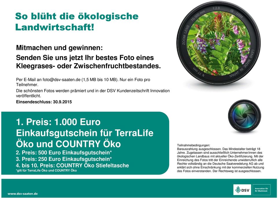 000 Euro Einkaufsgutschein für TerraLife Öko und COUNTRY Öko 2. Preis: 500 Euro Einkaufsgutschein* 3. Preis: 250 Euro Einkaufsgutschein* 4. bis 10.