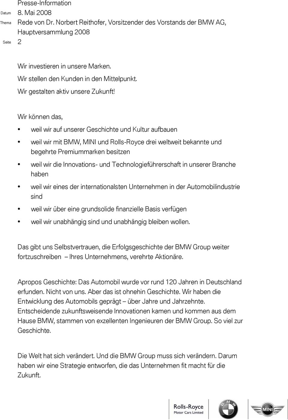 Technologieführerschaft in unserer Branche haben weil wir eines der internationalsten Unternehmen in der Automobilindustrie sind weil wir über eine grundsolide finanzielle Basis verfügen weil wir