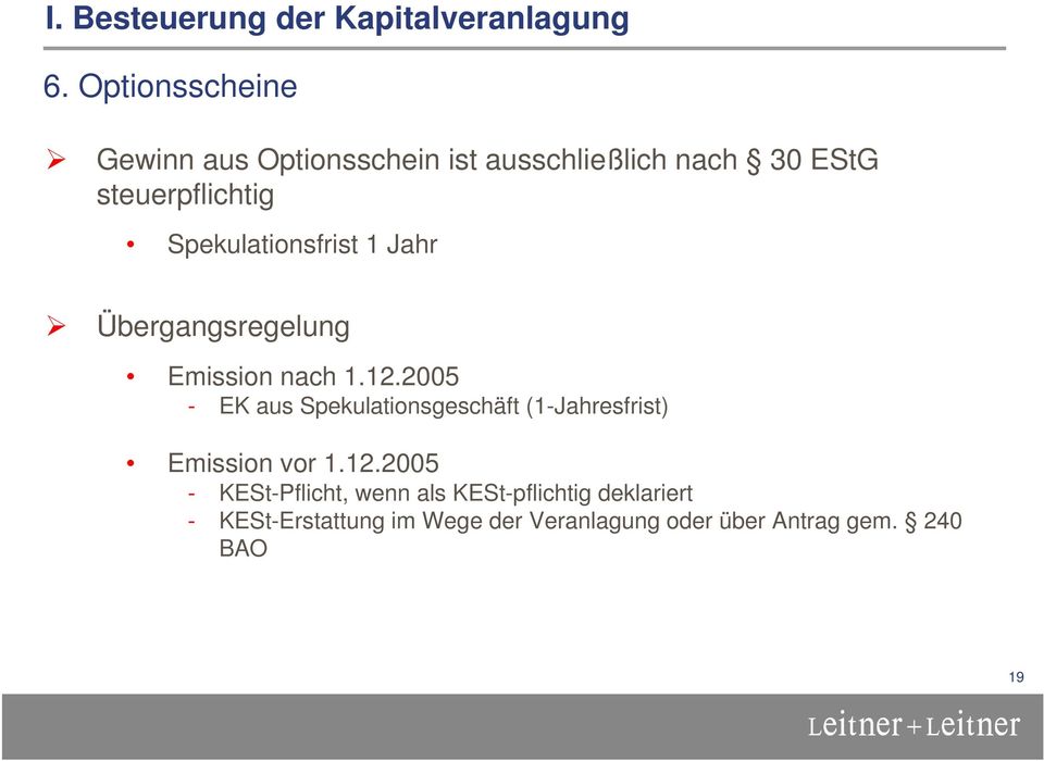 2005 - EK aus Spekulationsgeschäft (1-Jahresfrist) Emission vor 1.12.