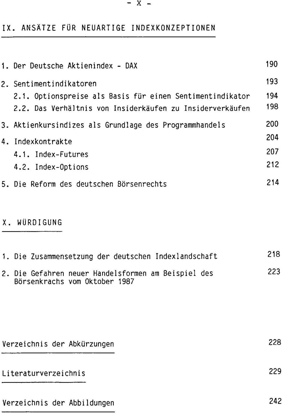 Die Reform des deutschen Borsenrechts 190 193 194 198 200 204 207 212 214 X. WURDIGUNG 1. Die Zusammensetzung der deutschen Indexlandschaft 2.