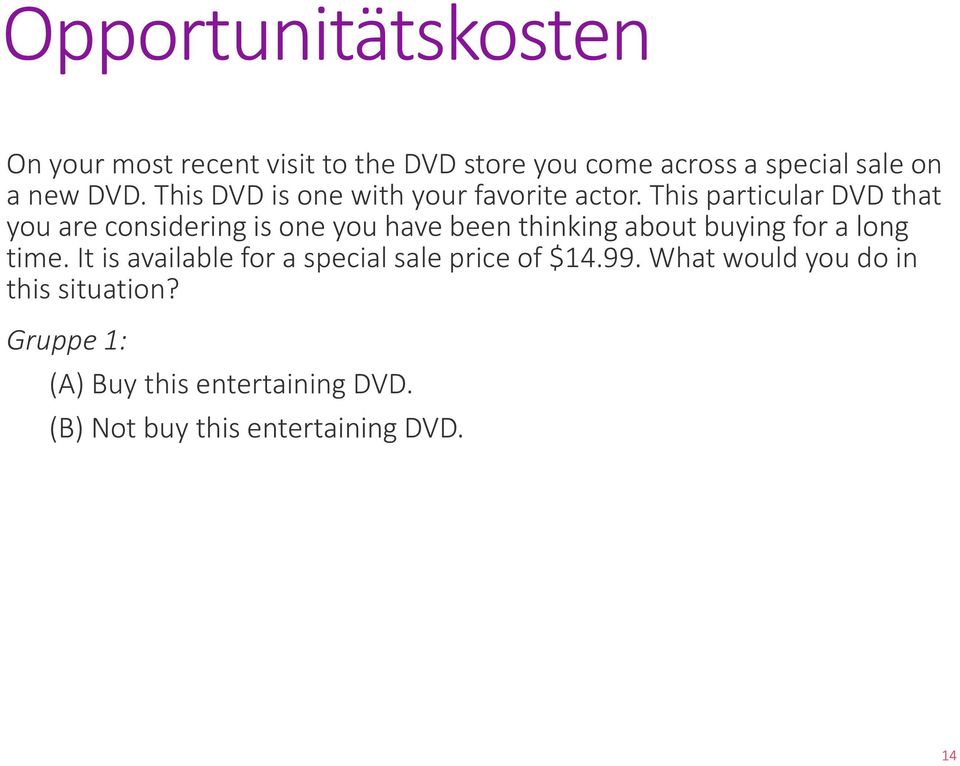 This particular DVD that you are considering is one you have been thinking about buying for a long time.