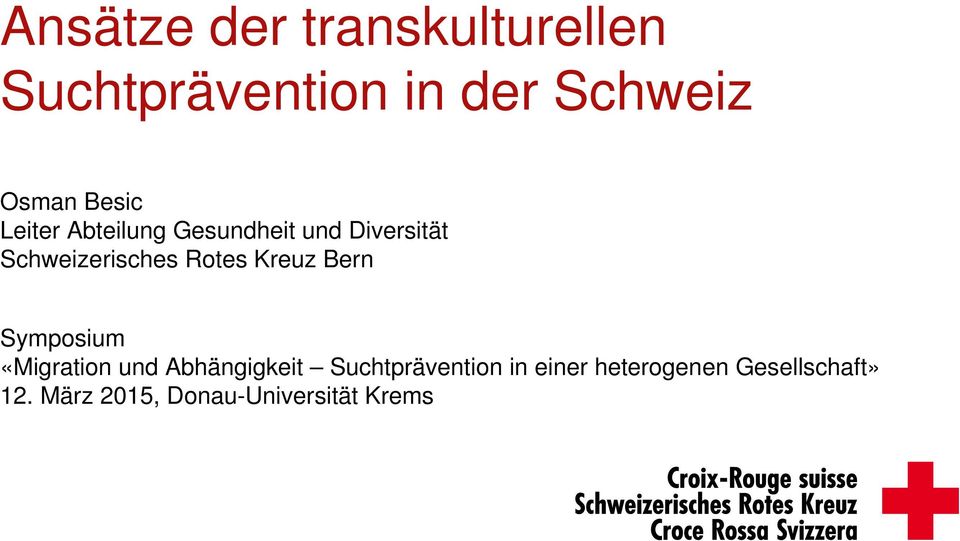 Rotes Kreuz Bern Symposium «Migration und Abhängigkeit
