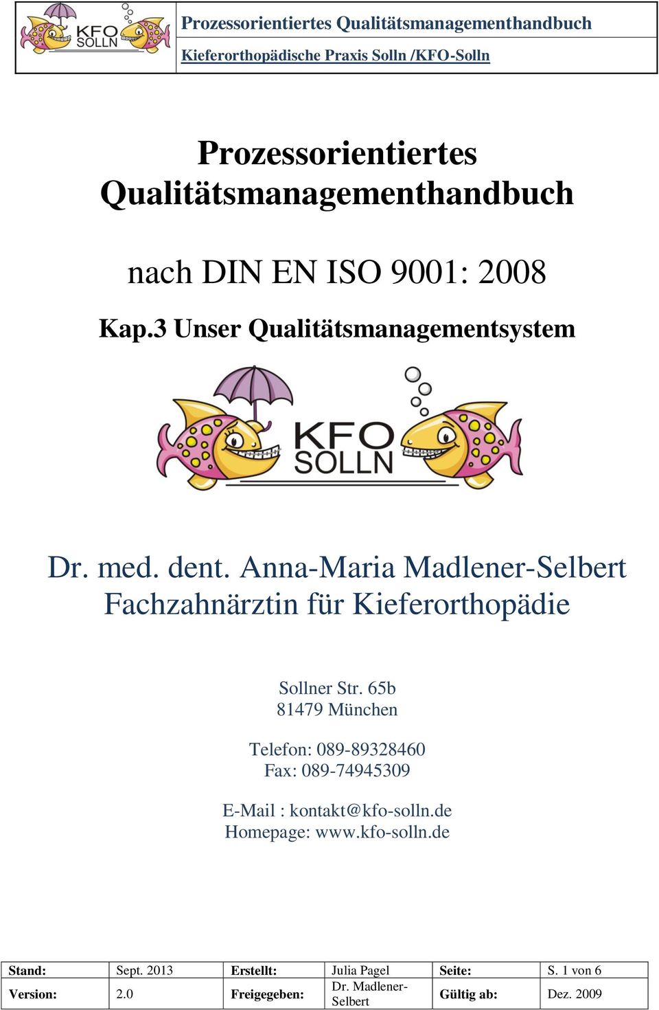 Anna-Maria Madlener- Fachzahnärztin für Kieferorthopädie Sollner Str.