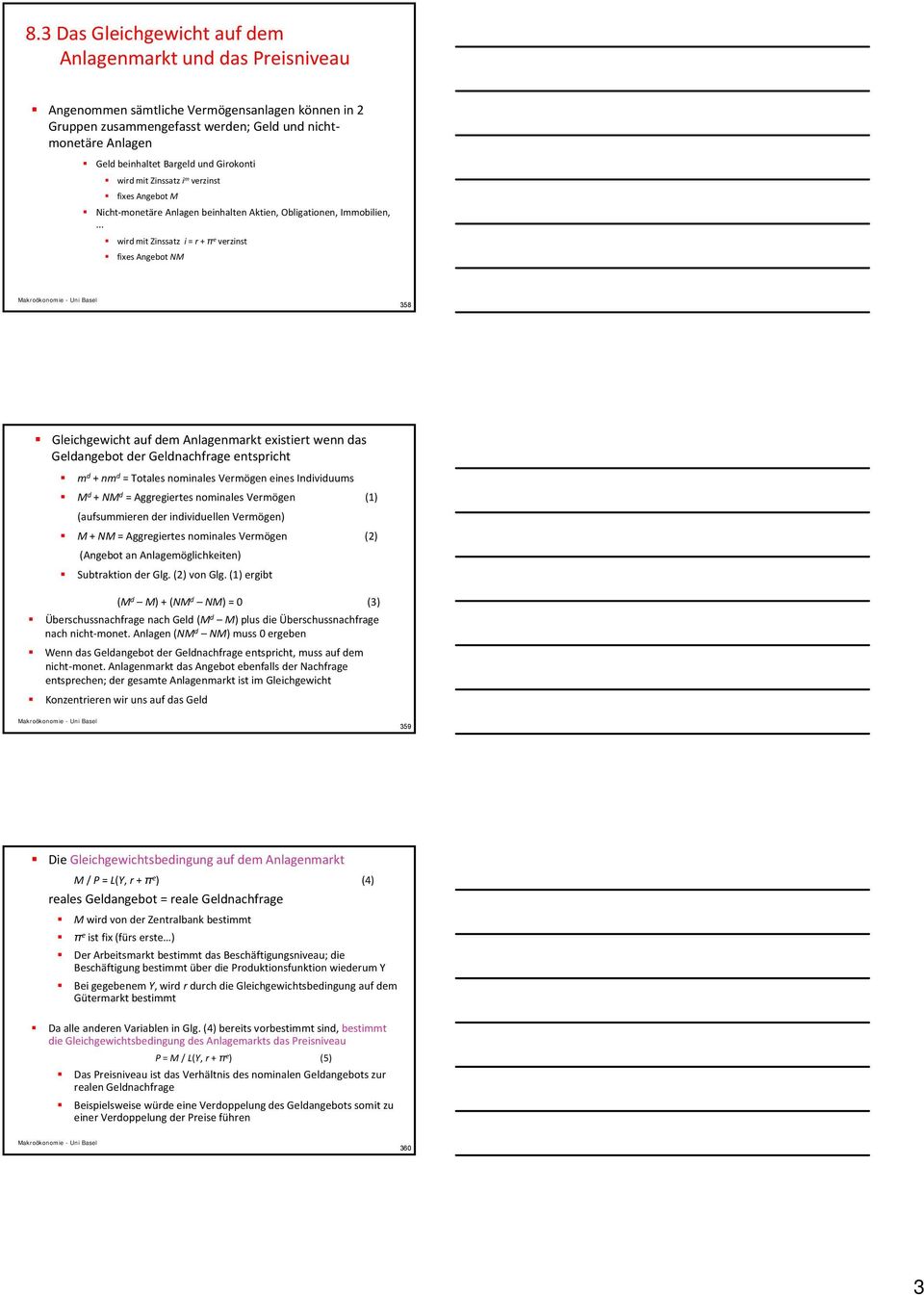 .. wid mit Zinssatz i = + π e vezinst fixes Angebot NM 358 Gleichgewicht auf dem Anlagenmakt existiet wenn das Geldangebot de Geldnachfage entspicht m d + nm d = Totales nominales Vemögen eines