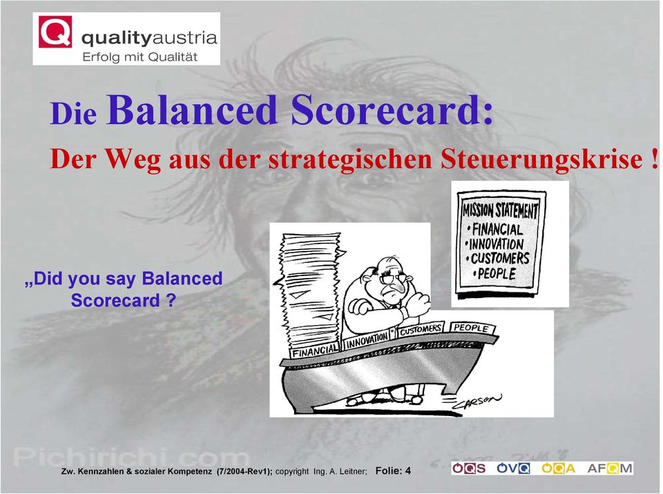 Did you say Balanced Scorecard? Zw.