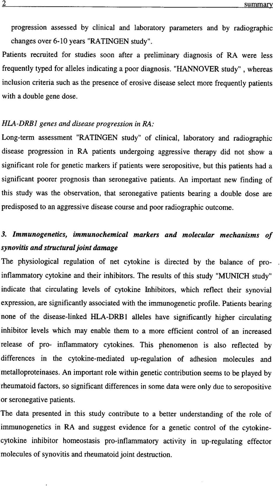 double gene dose HLA-DRBl genes and disease progression in RA Long-term assessment "RATINGEN study" of clinical, laboratory and radiographic disease progression in RA patients undergoing aggressive