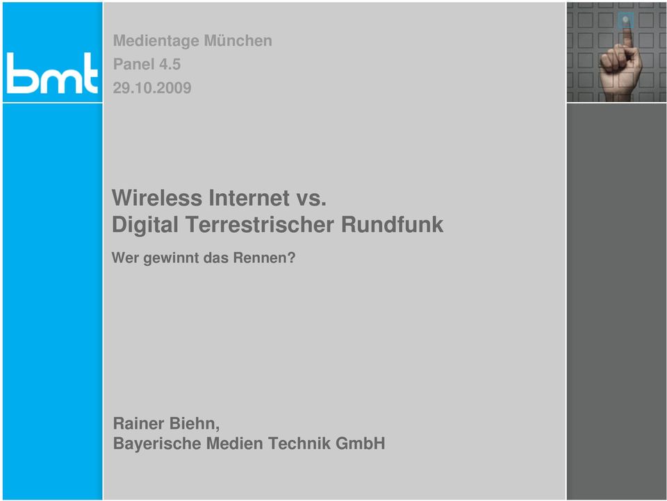 Rainer Biehn, Bayerische Medien Technik GmbH 29.10.