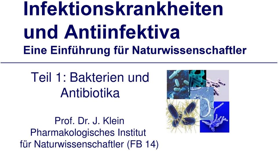 Bakterien und Antibiotika Prof Dr J 