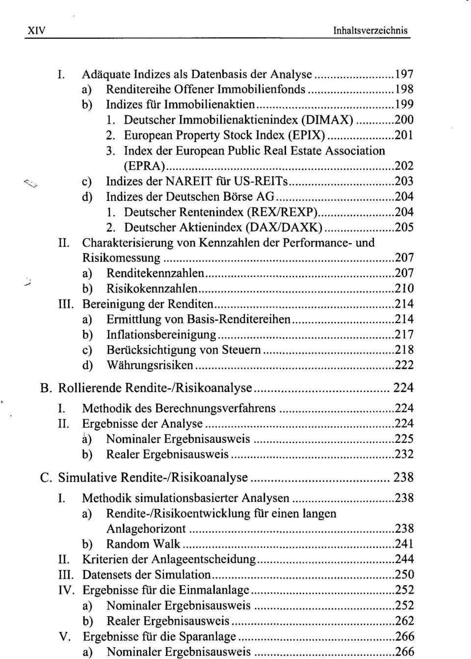 Deutscher Rentenindex (REX/REXP) 204 2. Deutscher Aktienindex (DAX/DAXK) 205 II.