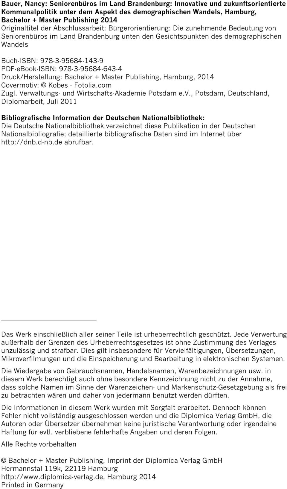 978-3-95684-143-9 PDF-eBook-ISBN: 978-3-95684-643-4 Druck/Herstellung: Bachelor + Master Publishing, Hamburg, 2014 Covermotiv: Kobes - Fotolia.com Zugl.