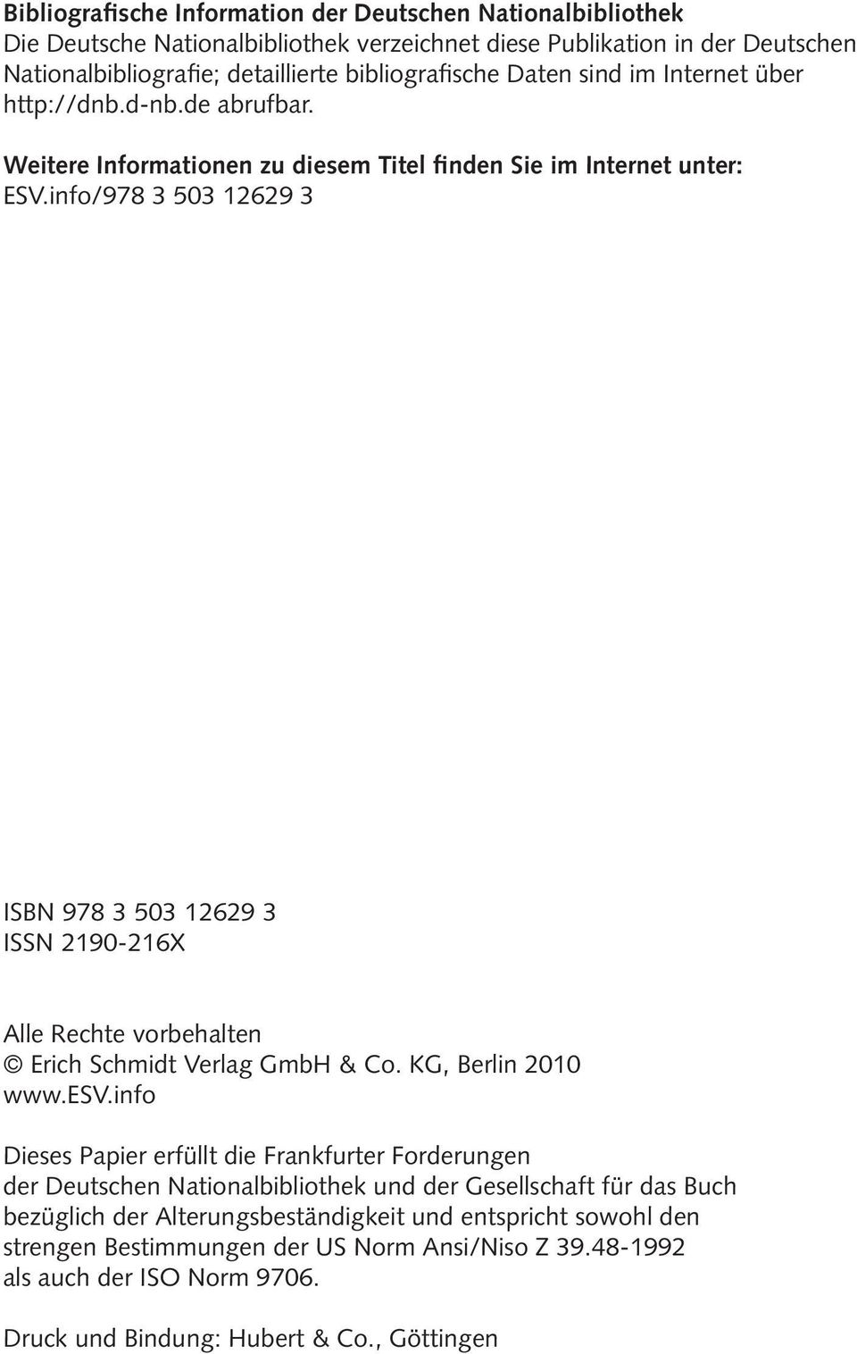 info/978 3 503 12629 3 ISBN 978 3 503 12629 3 ISSN 2190-216X Alle Rechte vorbehalten Erich Schmidt Verlag GmbH & Co. KG, Berlin 2010 www.esv.