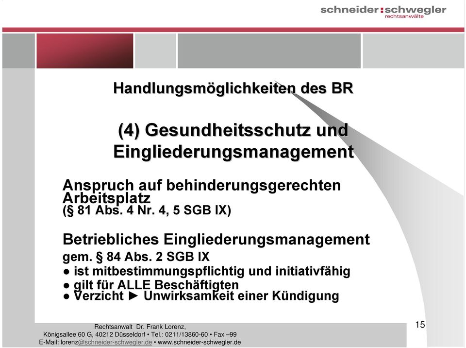 4, 5 SGB IX) Betriebliches Eingliederungsmanagement gem. 84 Abs.