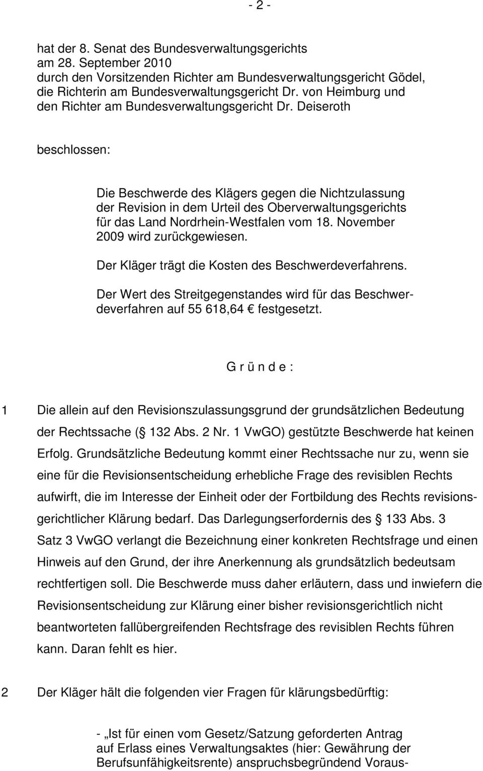 Deiseroth beschlossen: Die Beschwerde des Klägers gegen die Nichtzulassung der Revision in dem Urteil des Oberverwaltungsgerichts für das Land Nordrhein-Westfalen vom 18.