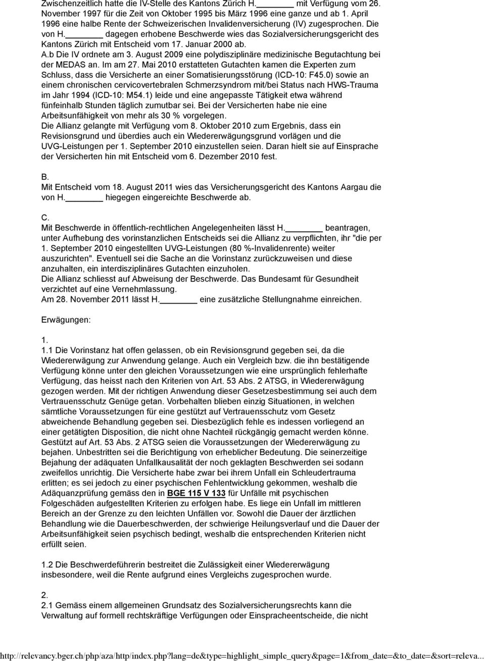 dagegen erhobene Beschwerde wies das Sozialversicherungsgericht des Kantons Zürich mit Entscheid vom 17. Januar 2000 ab. A.b Die IV ordnete am 3.
