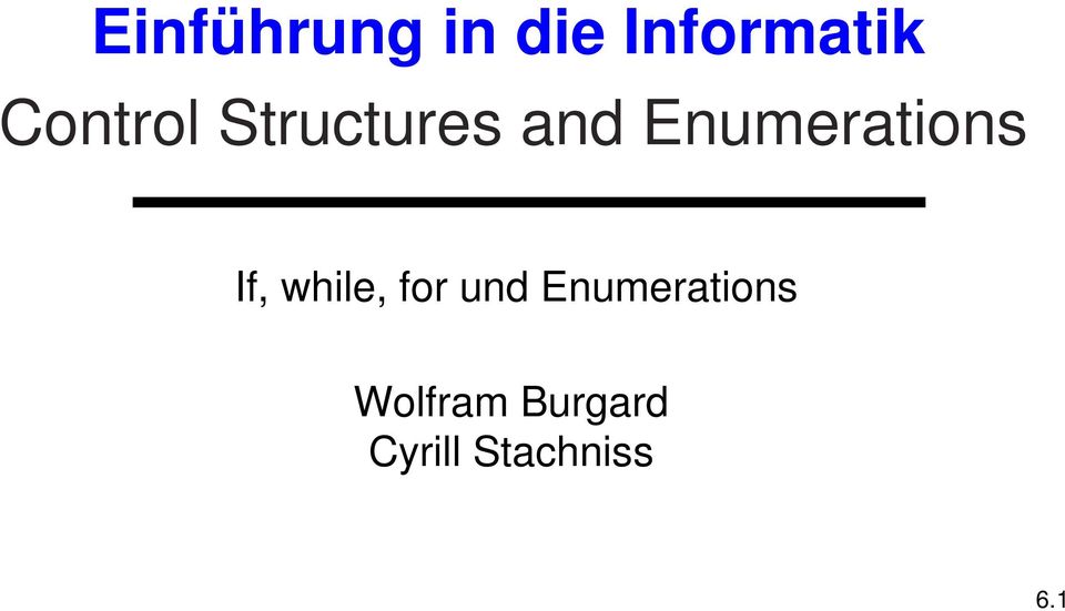 Enumerations If, while, for und