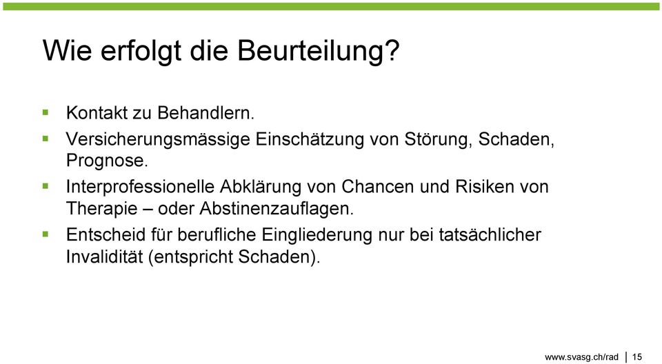 Interprofessionelle Abklärung von Chancen und Risiken von Therapie oder