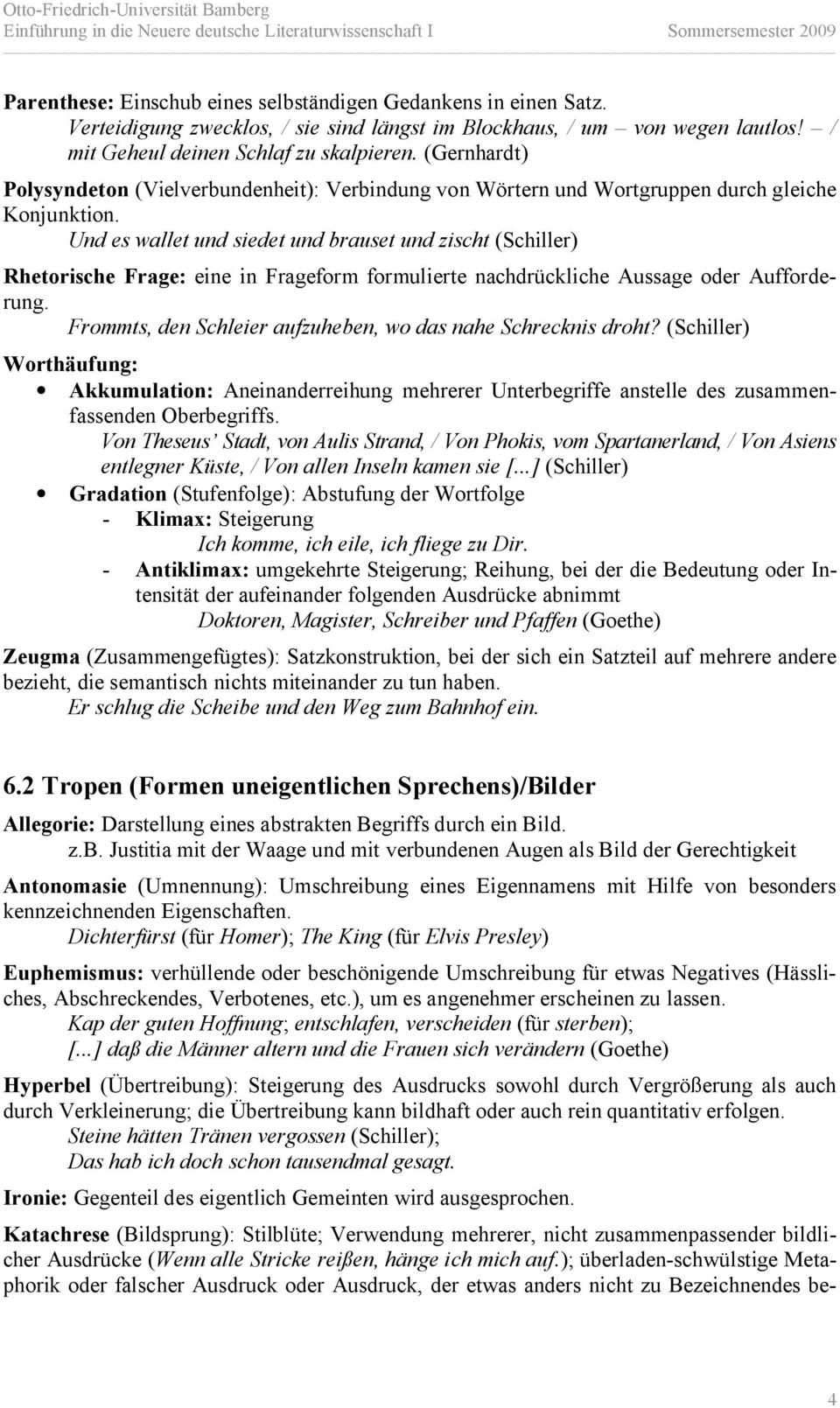 Und es wallet und siedet und brauset und zischt (Schiller) Rhetorische Frage: eine in Frageform formulierte nachdrückliche Aussage oder Aufforderung.