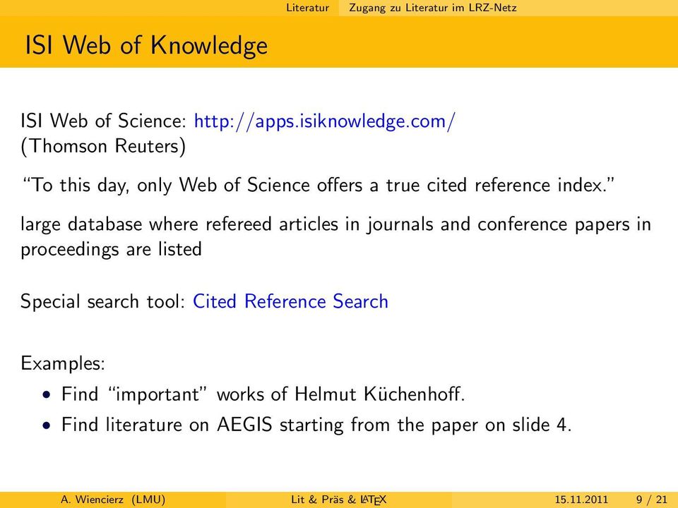large database where refereed articles in journals and conference papers in proceedings are listed Special search tool: