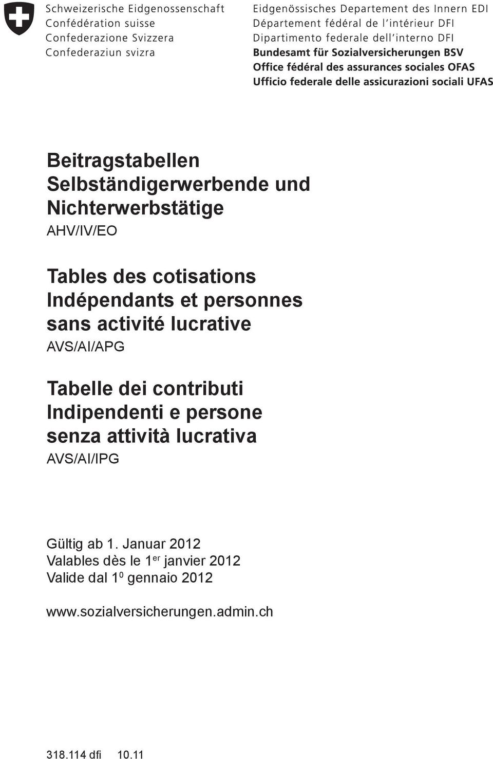 Indipendenti e persone senza attività lucrativa AVS/AI/IPG Gültig ab 1.