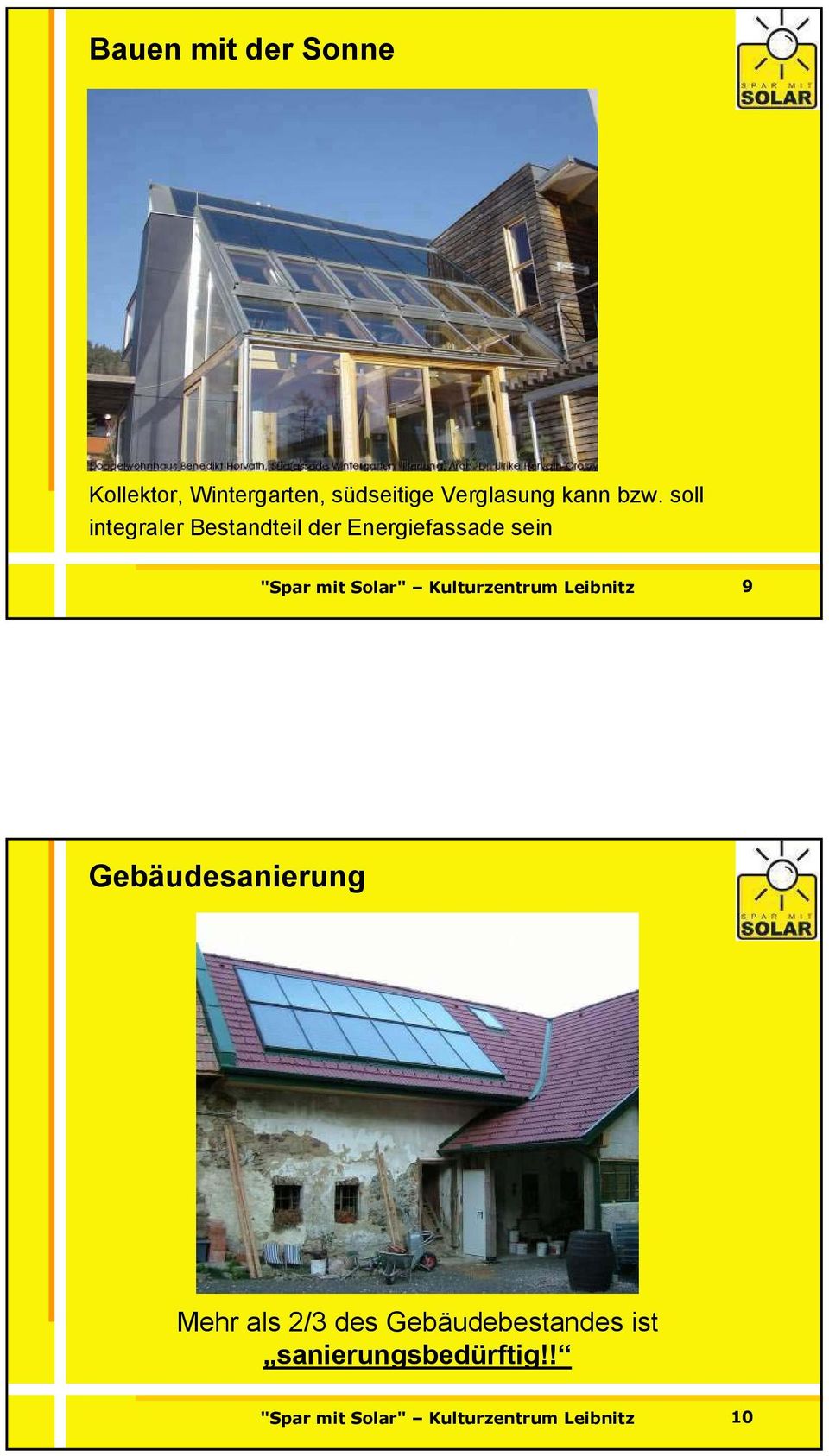 Solar" Kulturzentrum Leibnitz 9 Gebäudesanierung Mehr als 2/3 des