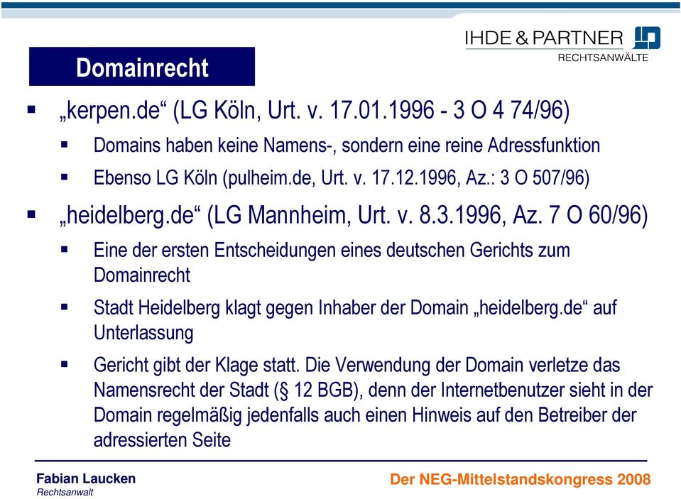 : 3 O 507/96) heidelberg.de (LG Mannheim, Urt. v. 8.3.1996, Az.
