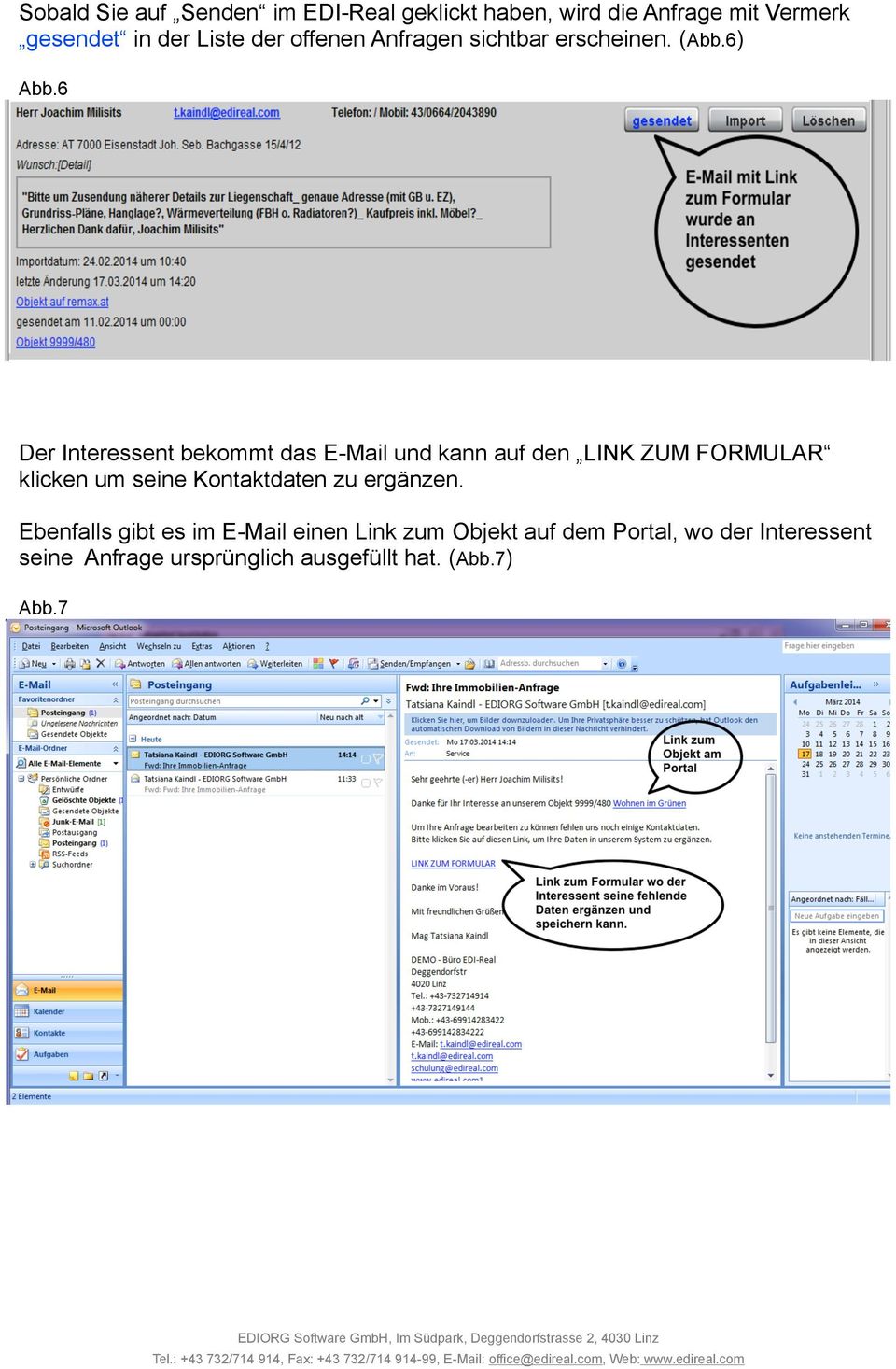 6 Der Interessent bekommt das E-Mail und kann auf den LINK ZUM FORMULAR klicken um seine Kontaktdaten