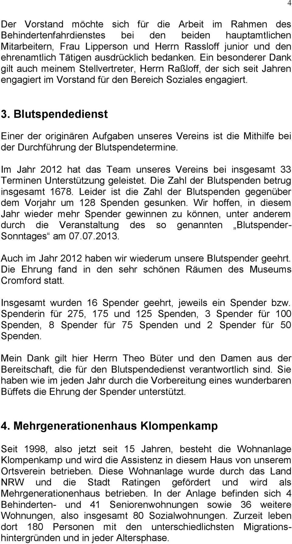 Blutspendedienst Einer der originären Aufgaben unseres Vereins ist die Mithilfe bei der Durchführung der Blutspendetermine.