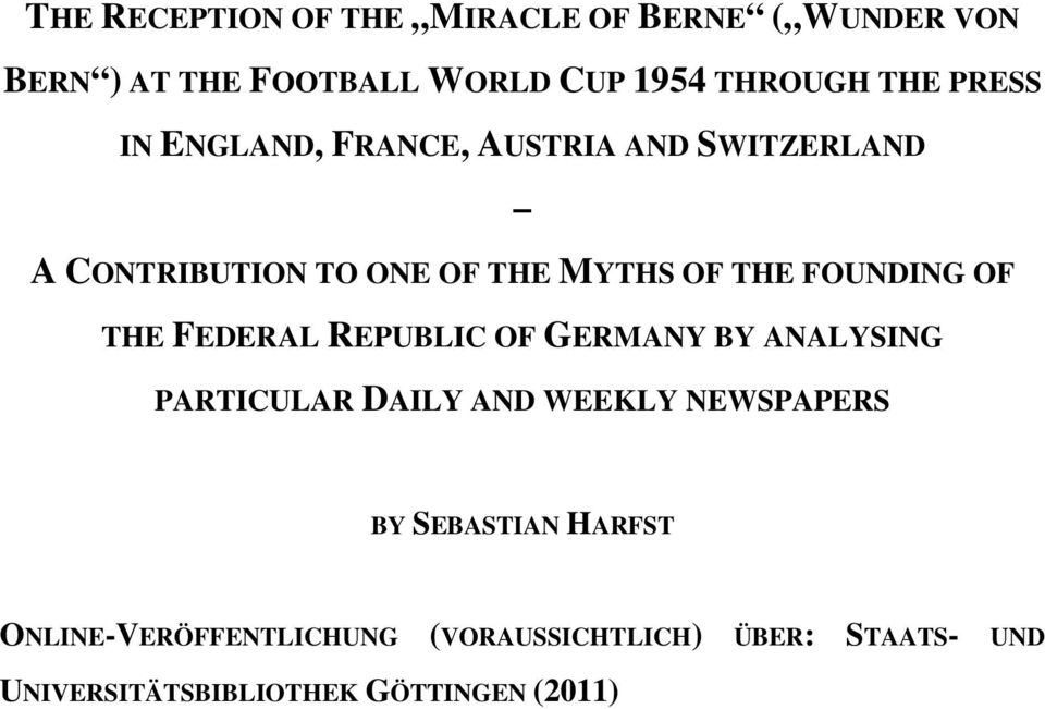 OF THE FEDERAL REPUBLIC OF GERMANY BY ANALYSING PARTICULAR DAILY AND WEEKLY NEWSPAPERS BY SEBASTIAN