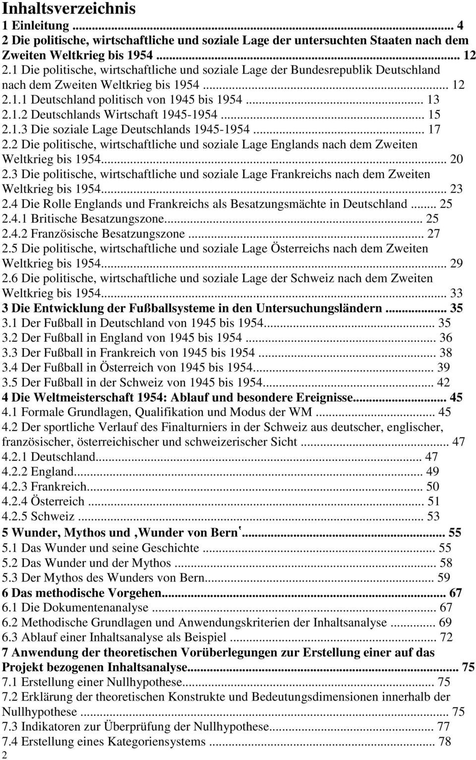 .. 15 2.1.3 Die soziale Lage Deutschlands 1945-1954... 17 2.2 Die politische, wirtschaftliche und soziale Lage Englands nach dem Zweiten Weltkrieg bis 1954... 20 2.
