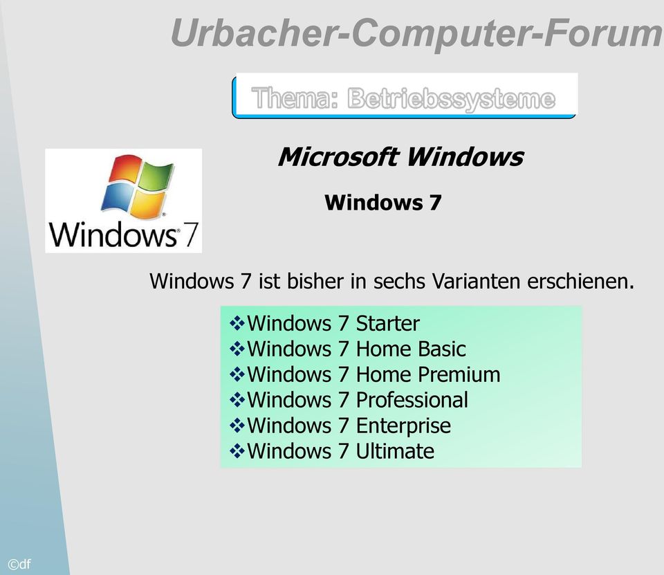 Windows 7 Starter Windows 7 Home Basic Windows 7