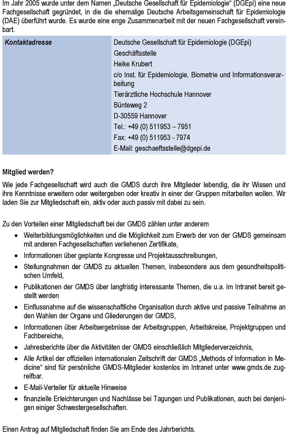 für Epidemiologie, Biometrie und Informationsverarbeitung Tierärztliche Hochschule Hannover Bünteweg 2 D-30559 Hannover Tel.