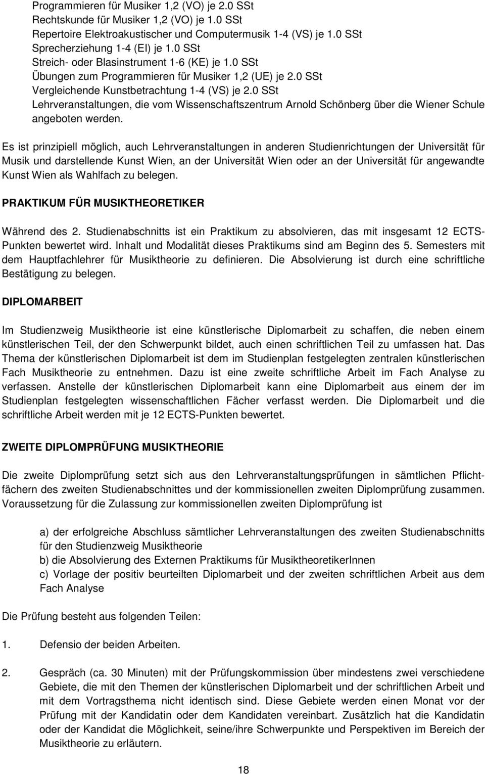 0 SSt Lehrveranstaltungen, die vom Wissenschaftszentrum Arnold Schönberg über die Wiener Schule angeboten werden.