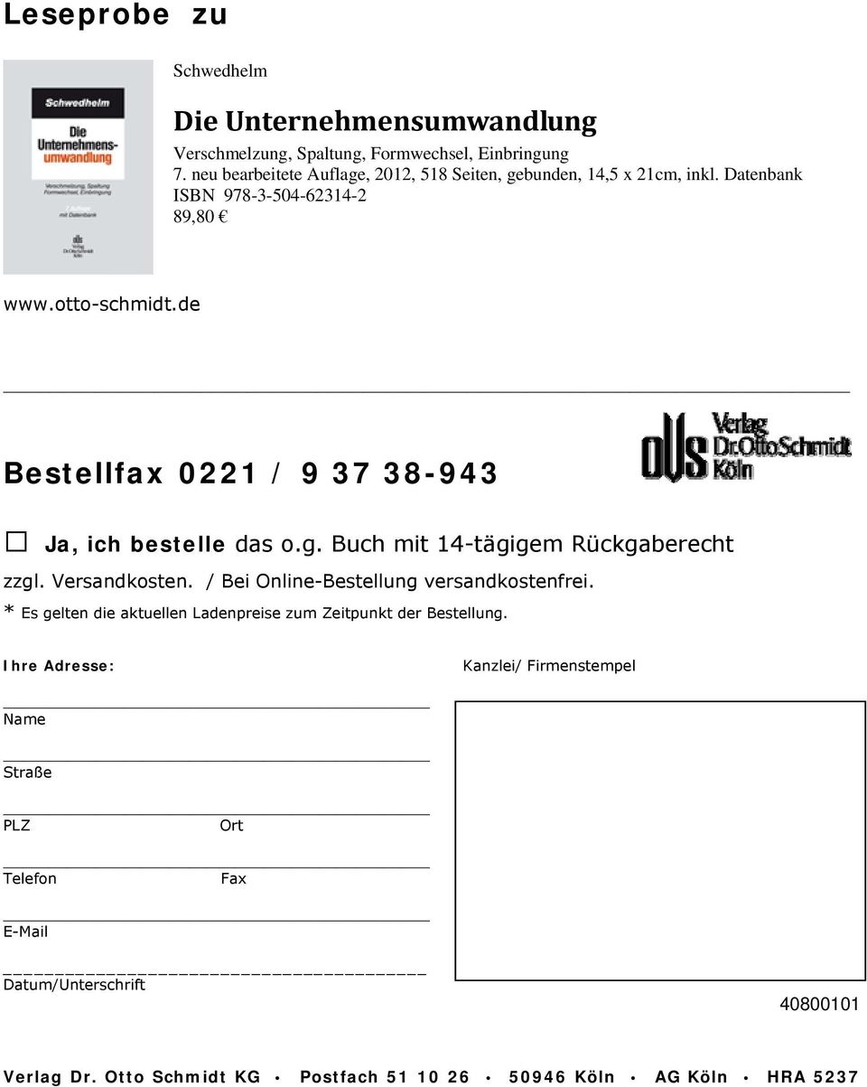 de Bestellfax 0221 / 9 37 38-943 Ja, ich bestelle das o.g. Buch mit 14-tägigem Rückgaberecht zzgl. Versandkosten. / Bei Online-Bestellung versandkostenfrei.