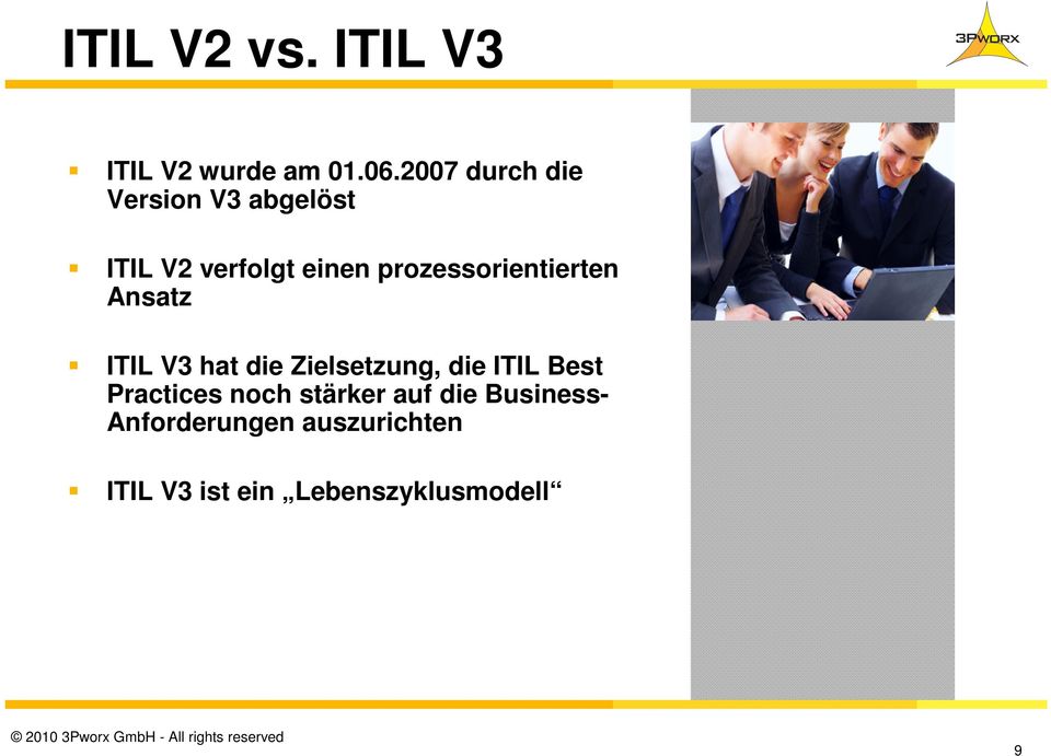 prozessorientierten Ansatz ITIL V3 hat die Zielsetzung, die ITIL