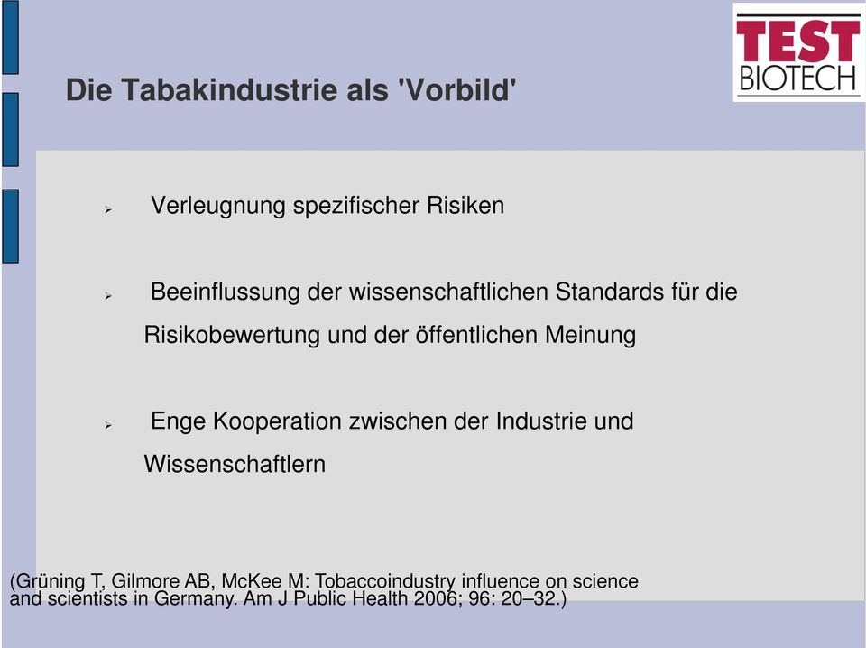 Kooperation zwischen der Industrie und Wissenschaftlern (Grüning T, Gilmore AB, McKee M: