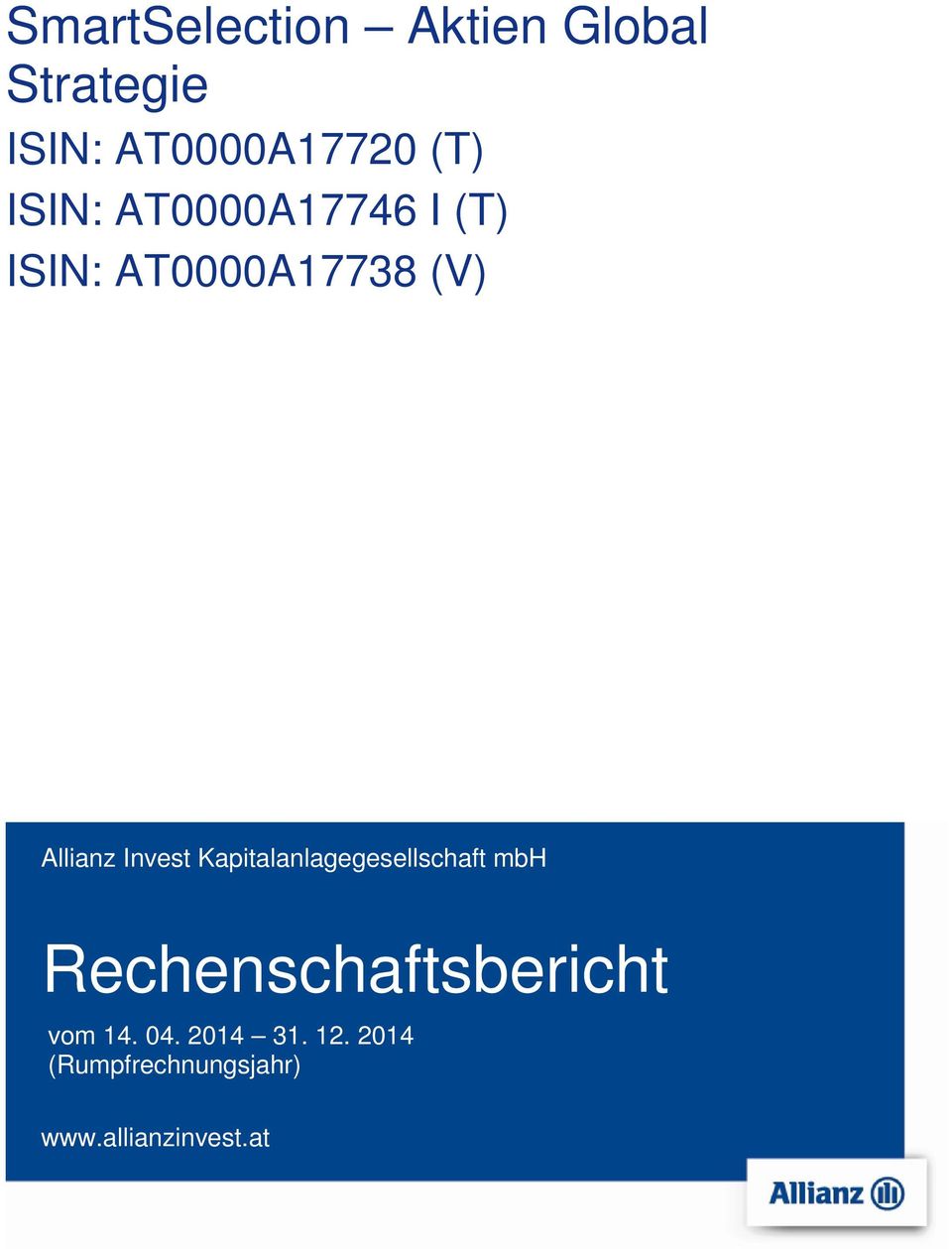 Kapitalanlagegesellschaft mbh Rechenschaftsbericht vom 14. 04. 2014 31.