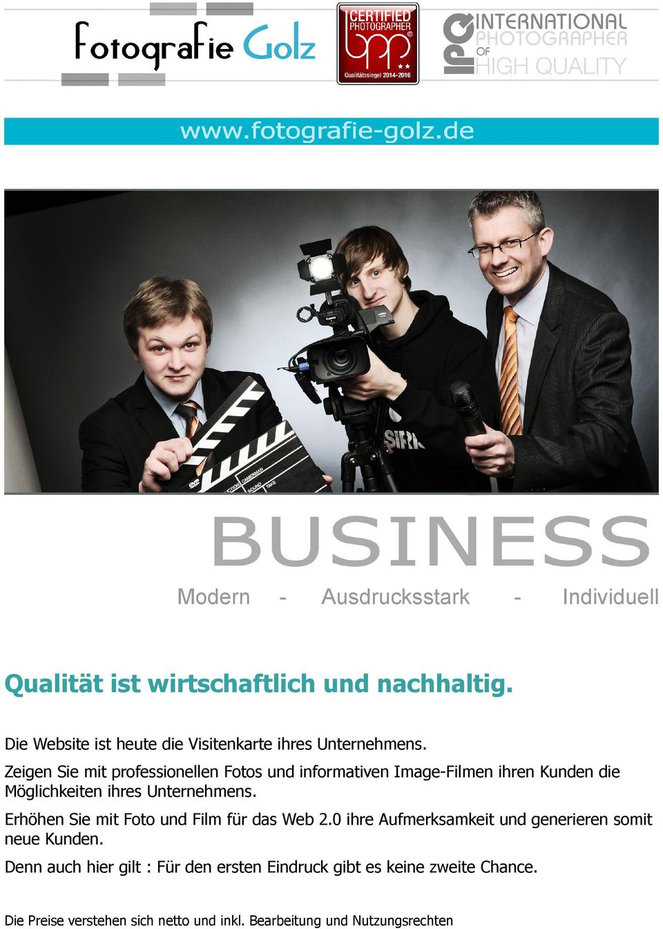 Zeigen Sie mit professionellen Fotos und informativen Image-Filmen ihren Kunden die Möglichkeiten ihres Unternehmens.