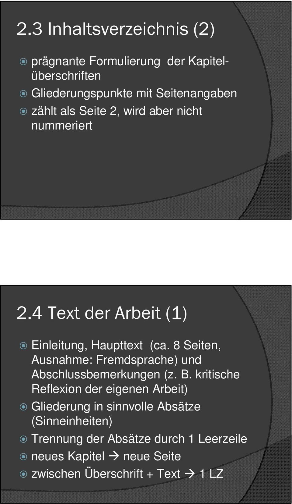 8 Seiten, Ausnahme: Fremdsprache) und Abschlussbemerkungen (z. B.