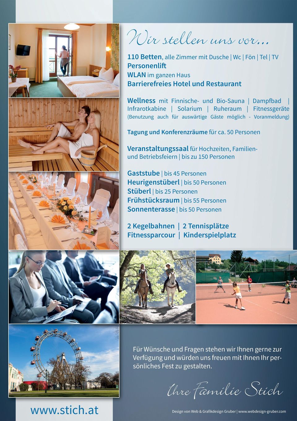 Ruheraum Fitnessgeräte (Benutzung auch für auswärtige Gäste möglich - Voranmeldung) Tagung und Konferenzräume für ca.