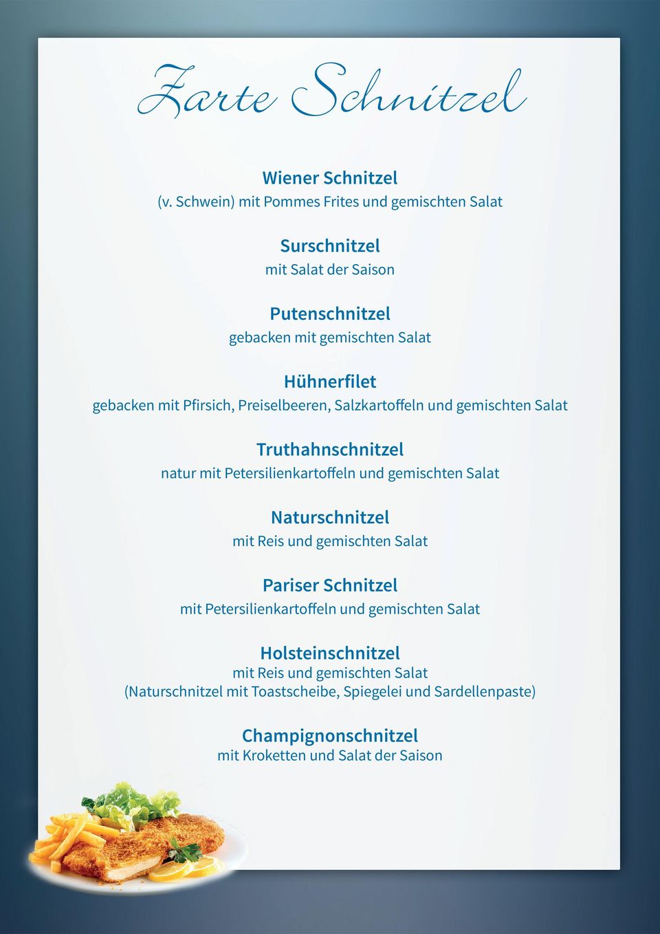 mit Pfirsich, Preiselbeeren, Salzkartoffeln und gemischten Salat Truthahnschnitzel natur mit Petersilienkartoffeln und gemischten Salat