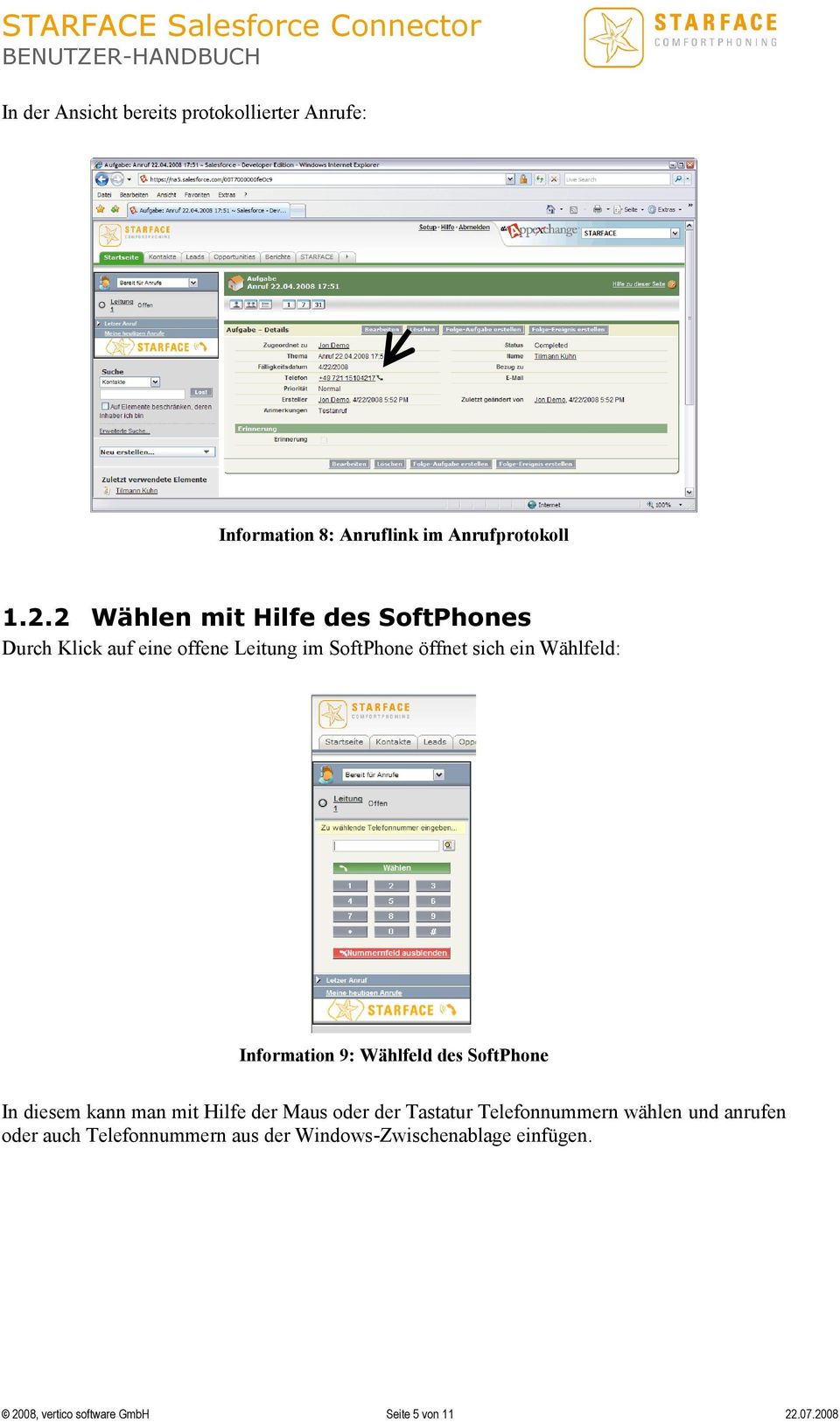 Information 9: Wählfeld des SoftPhone In diesem kann man mit Hilfe der Maus oder der Tastatur Telefonnummern